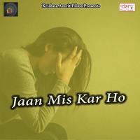 Jaan Mis Kar Ho songs mp3