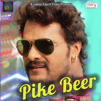 Pike Beer Khesari Lal Yadav Song Download Mp3