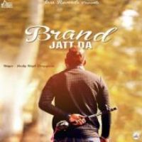 Brand Jatt Da Lucky Singh Durgapuria Song Download Mp3