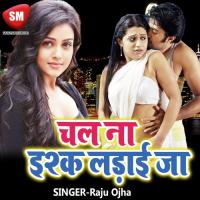 Chala Na Ishq Larai Ja songs mp3