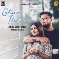 Ghum Pahara Anurag Halder Song Download Mp3