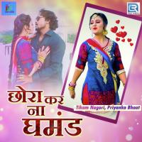 Chhora Kar Na Ghamand Tikam Nagori,Priyanka Bhaat Song Download Mp3