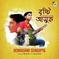 Bristi Asuk Debrashni Sengupta Song Download Mp3