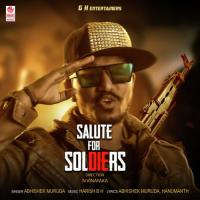 Salute For Soldiers Harish B H,Abhishek Muruda Song Download Mp3