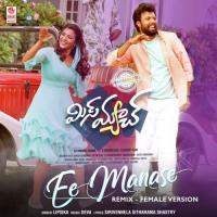 Ee Manase - Remix Female Version (From "Mismatch")[Remix By Gifton Elias] Lipsika Song Download Mp3