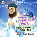 Mere Giyarween Wale Peer Hafiz Tahir Qadri Song Download Mp3