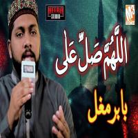 Allah Huma Sale Alla Babar Mughal Song Download Mp3