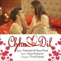 Chhu Ke Dil Dr. Soma Ghosh Song Download Mp3