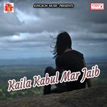 Kaila Kabul Mar Jaib songs mp3