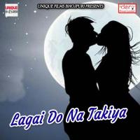 Lagai Do Na Takiya songs mp3