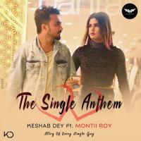 The Single Anthem Keshab Dey,Montii Roy Song Download Mp3