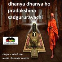 Dhanya Dhanya Ho Pradakshina Sadgururayachi Minal Rao Song Download Mp3