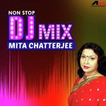 Non Stop Dj Mix Mita Chatterjee Mita Chatterjee Song Download Mp3