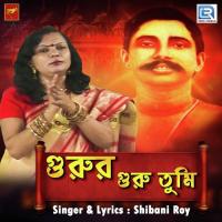 Gurur Guru Tumi Shibani Roy Song Download Mp3