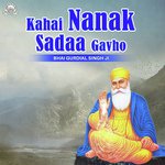 Kahai Nanak Sadaa Gavho songs mp3