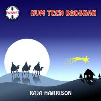 Hum Teen Badshah Raja Harrison Song Download Mp3