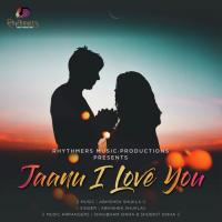 Jaanu I Love You Abhishek Shukla Song Download Mp3