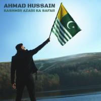 Kashmir Azadi Ka Safar Ahmad Hussain Song Download Mp3