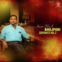 Aman Shlok - Bhojpuri Superhits Vol-2 songs mp3
