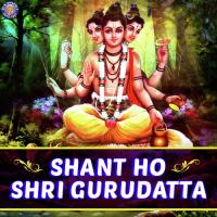 Shant Ho Shri Gurudatta Shrirang Bhave Song Download Mp3