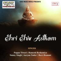 Shri Shiv Astkam Ravi Hemant Song Download Mp3