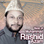 Main So Jaon Ya Mustafa Kehte Muhammad Rashid Azam Song Download Mp3