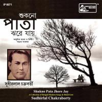 Shukno Pata Jhore Jay Sudhirlal Chakraborty Song Download Mp3