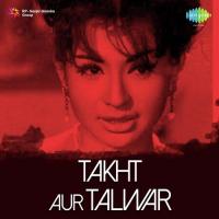 Takht Aur Talwar songs mp3