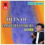 Hits Of Jamsheer Kainikkara Vol 2 songs mp3