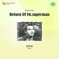 Return Of Mr. Superman songs mp3