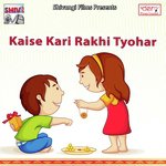 Kaise Kari Rakhi Tyohar RK Kumar Song Download Mp3