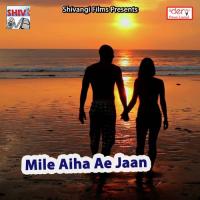 Mile Aiha Ae Jaan songs mp3