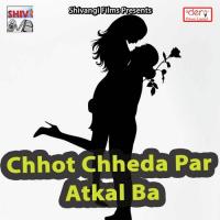 Chhot Chheda Par Atkal Ba songs mp3