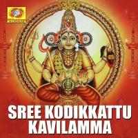 Sree Kodikkattu Kavilamma songs mp3