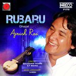 Rubaru Aaja Ajnish Rai Song Download Mp3