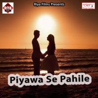 Piyawa Se Pahile Sujit Kumar,Anita Chauhan Song Download Mp3