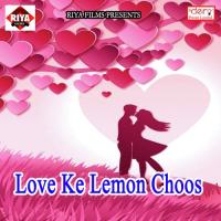 Love Ke Lemon Choos Amit Lal Yadav Song Download Mp3
