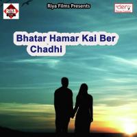 Bhatar Hamar Kai Ber Chadhi Vicky Raj Song Download Mp3
