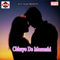 Chhuye De Mosambi songs mp3