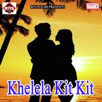 Khelela Kit Kit songs mp3