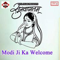 Modi Ji Ka Welcome songs mp3