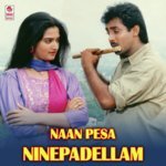 Naan Pesa Ninepadellam songs mp3