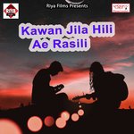 Kawan Jila Hili Ae Rasili songs mp3