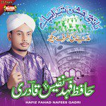 Ya Nabi Jashan Tera Hafiz Fahad Nafees Qadri Song Download Mp3