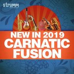 New in 2019 - Carnatic Fusion songs mp3