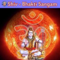 Shiv - Bhakti Sangam songs mp3