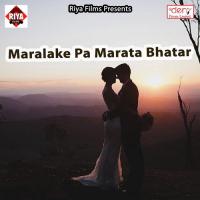 Maralake Pa Marata Bhatar songs mp3