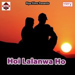 Hoi Lalanwa Ho songs mp3