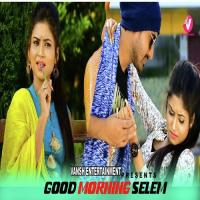 Good Morning Mithlesh Nayak Song Download Mp3