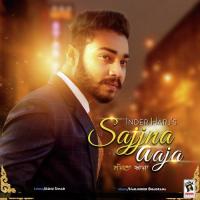 Sajjna Aaja Inder Harj Song Download Mp3